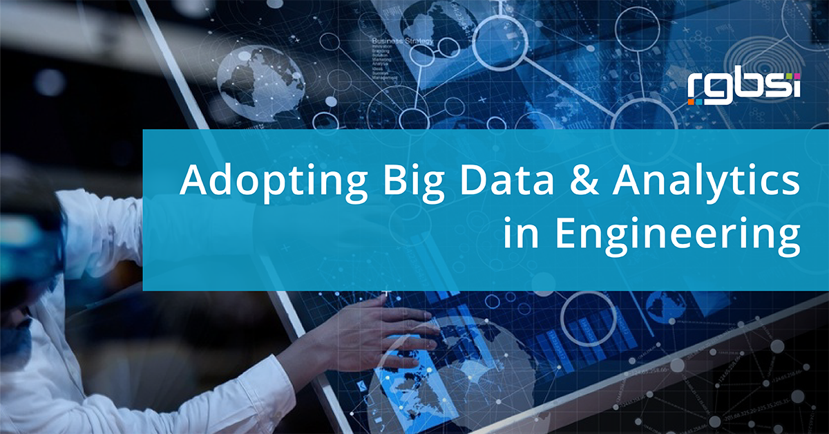 Adopting Big Data And Analytics In Engineering